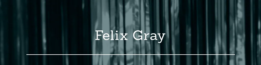 Felix Gray
