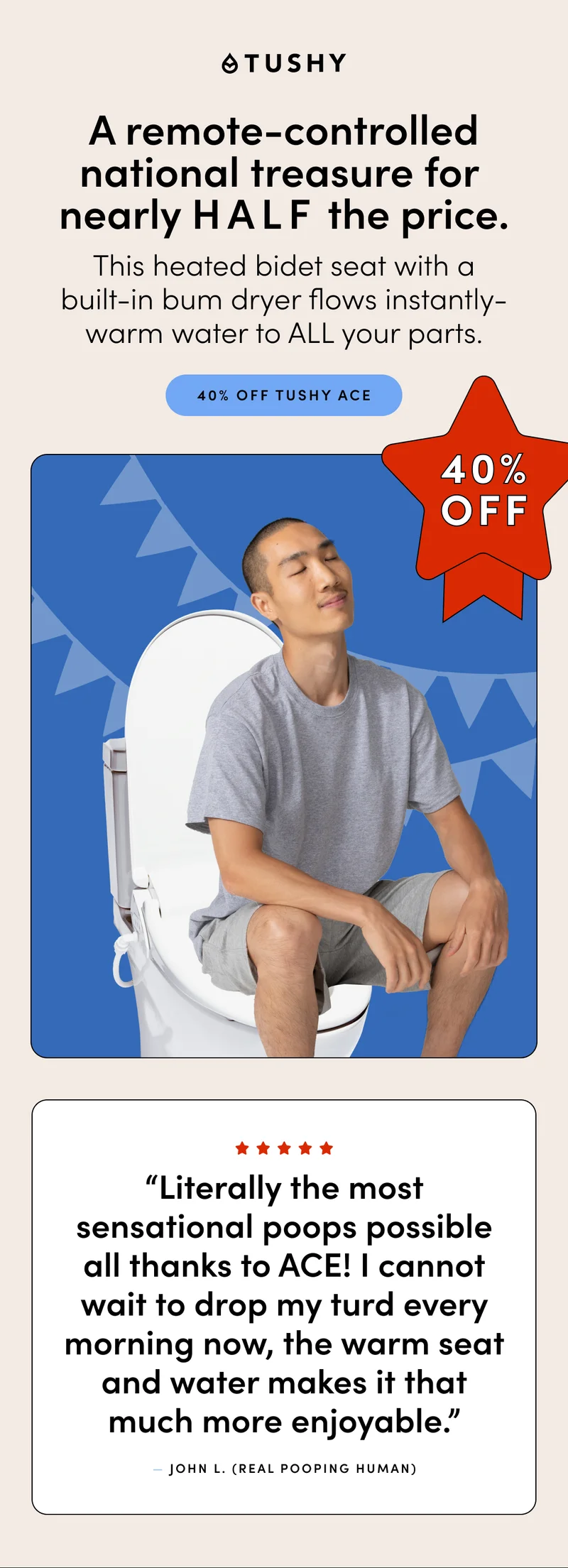40% OFF TUSHY ACE
