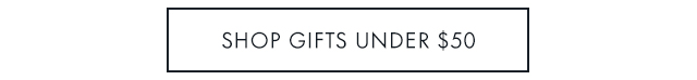 Shop Gifts Under $50