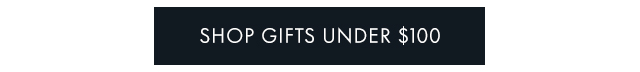 Shop Gifts Under $100