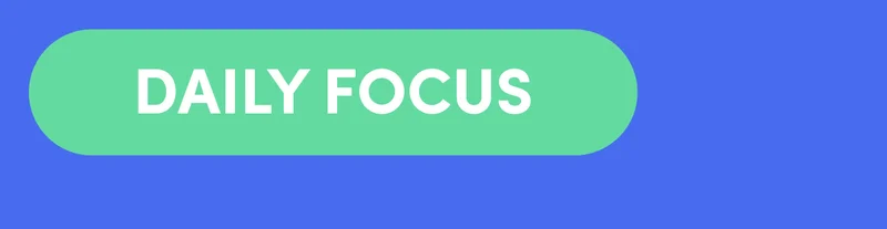 Daily Focus