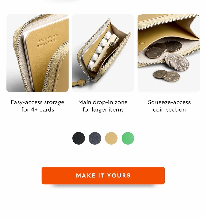 Easy-access storage for 4+ cards  Main drop-in zone for larger items  Squeeze-access coin section