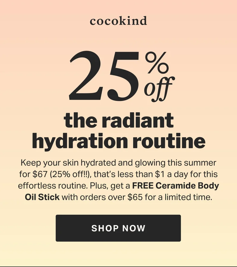25% the radiant hydration routine