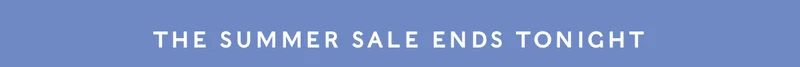 The summer sale ends tomorrow