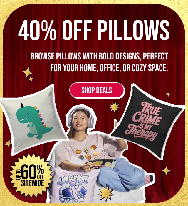 40% Off Pillows! Shop Now.
