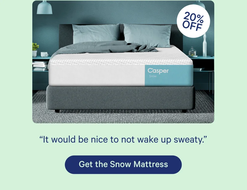 ''It would be nice to not wake up sweaty.''