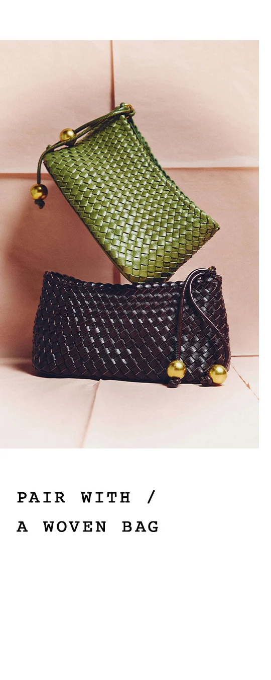 pair with a woven bag