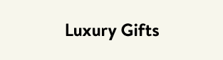 Luxury Gifts