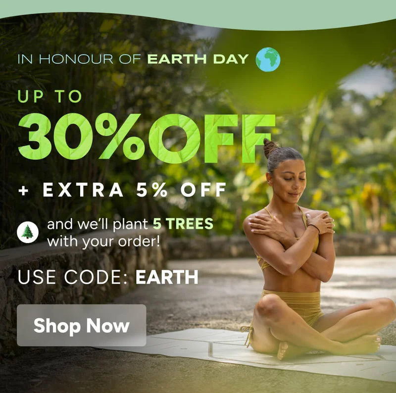In honour of Earth Day | Up to 30% off + extra 5% off and we'll plant 5 trees with your order! Use Code: discount code. Shop Now