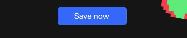 Save now