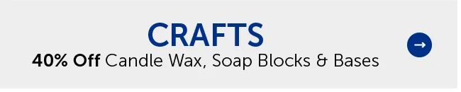 Crafts - 40% Off Candle Wax, Soap Blocks & Bases
