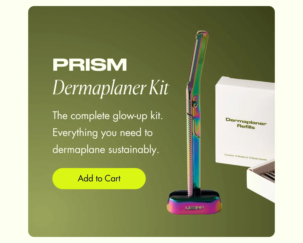 Prism Dermaplaner Kit The complete glow-up kit. Everything you need to dermaplane sustainably. Add to Cart