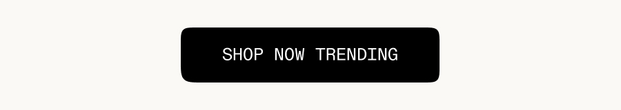 Shop Now Trending