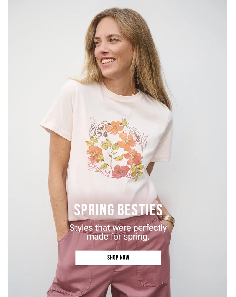 SPRING BESTIES. Styles that were perfectly  made for spring. Shop Now