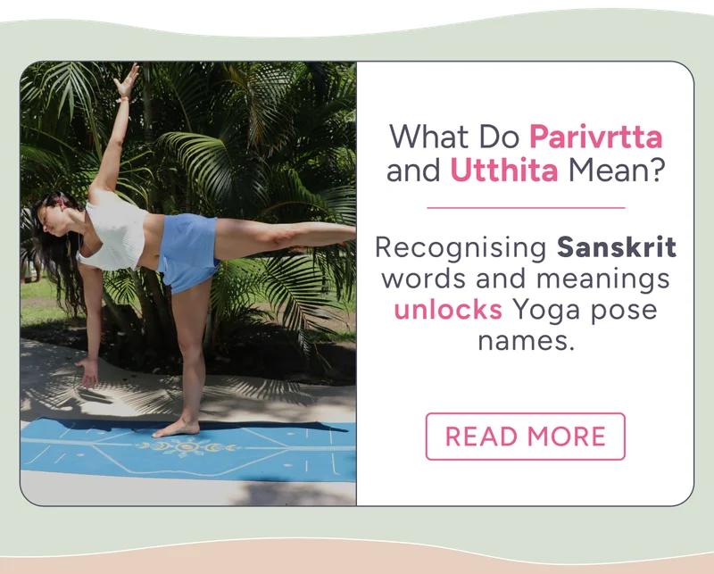 What do Parivrtta and Utthita mean?
