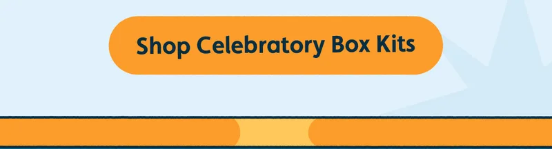 Shop Celebratory Box Kits