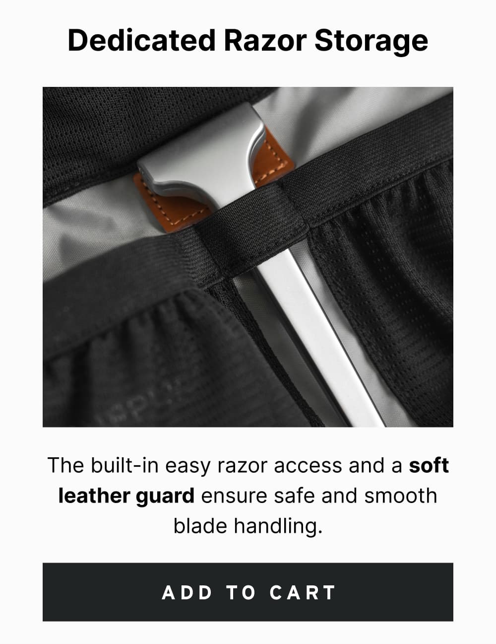 Dedicated Razor Storage — the built-in easy razor access and a soft leather guard ensure safe and smooth blade handling.