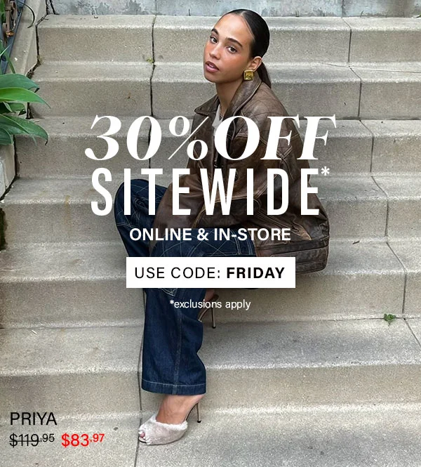 30% Off sitewide use code FRIDAY - PRIYA