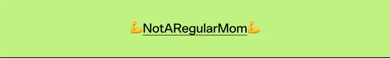 💪NotARegularMom💪