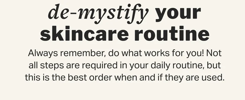 de-mystify your skincare routine