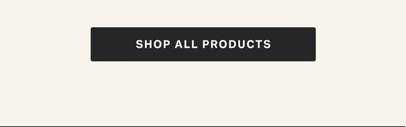 SHOP ALL PRODUCTS