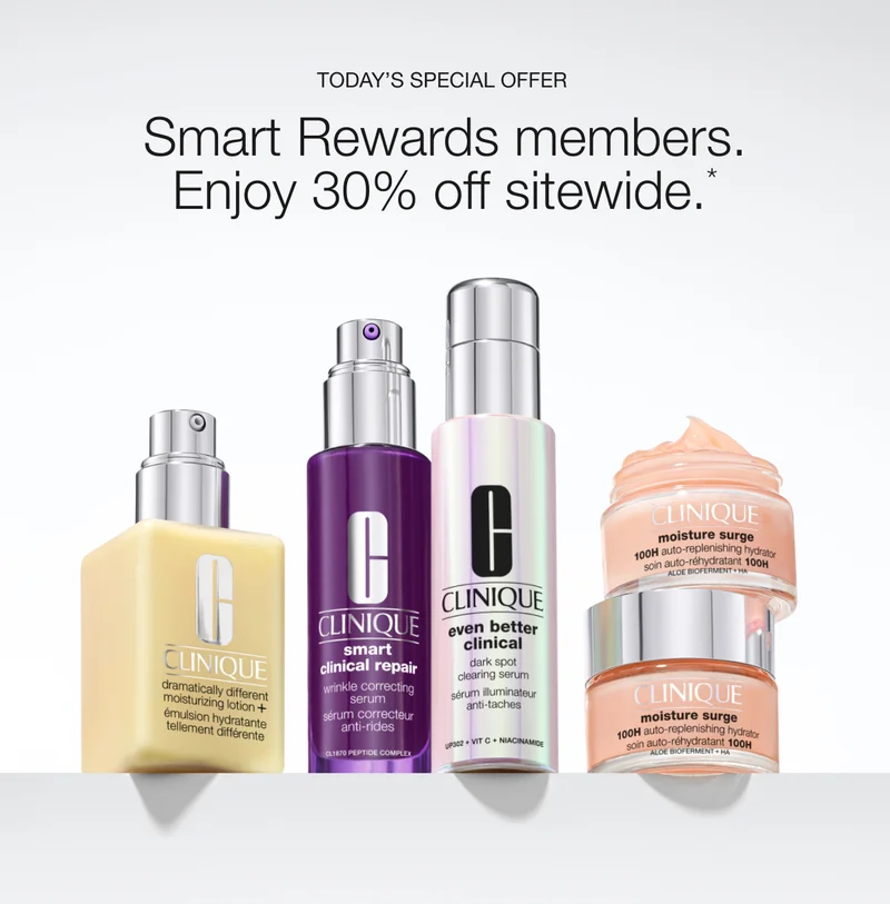 TODAY’S SPECIAL OFFER  | Smart Rewards members. Enjoy 30% off sitewide.*