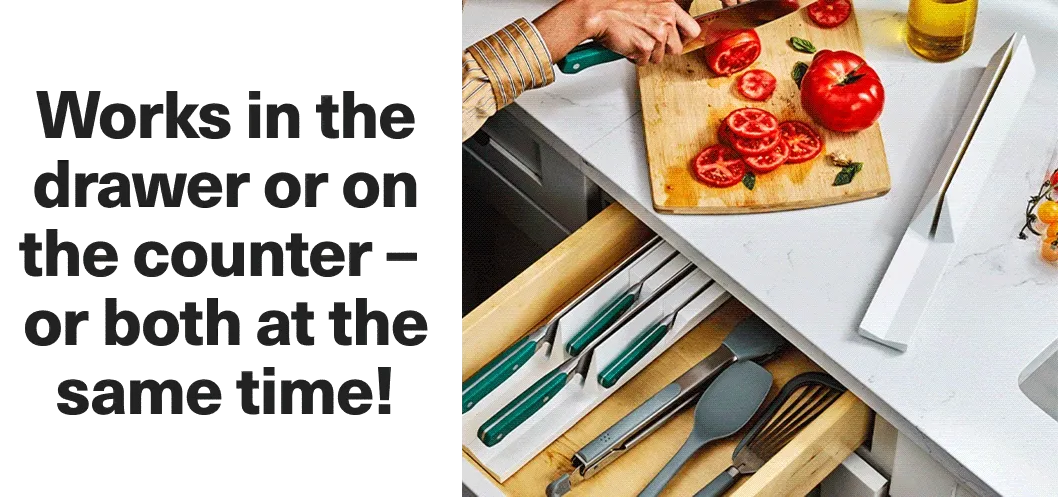 Works in the drawer or on the counter - or both at the same time!