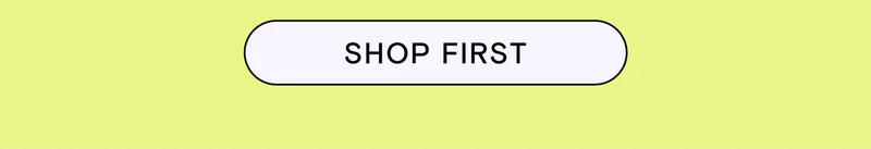 SHOP FIRST