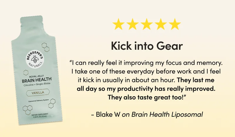 Kick into Gear    “I can really feel it improving my focus and memory. I take one of these everyday before work and I feel it kick in usually in about an hour. They last me all day so my productivity has really improved. They also taste great too!”