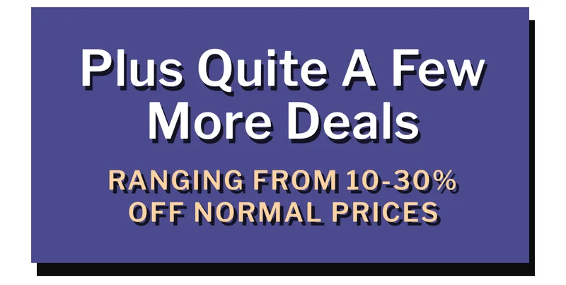 plus many more deals