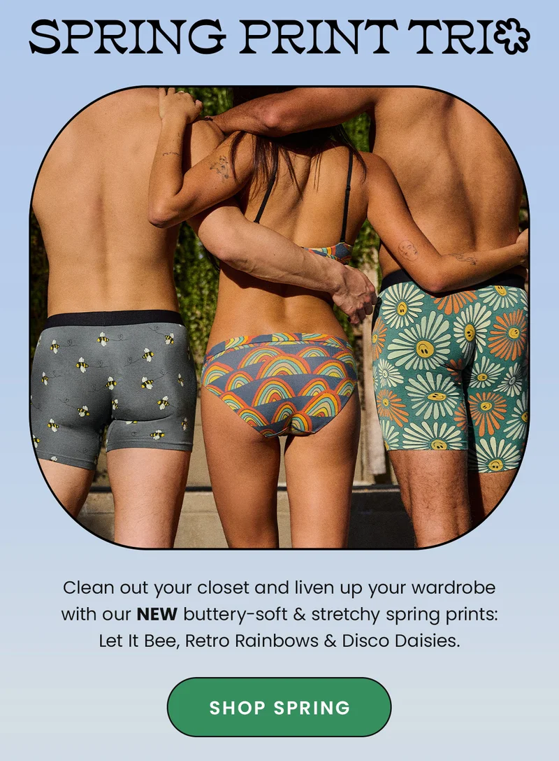 Spring Print Trio. Clean out your closet and liven up your wardrobe with our NEW buttery-soft & stretchy spring prints: Let It Bee, Retro Rainbows & Disco Daisies. Shop Spring.