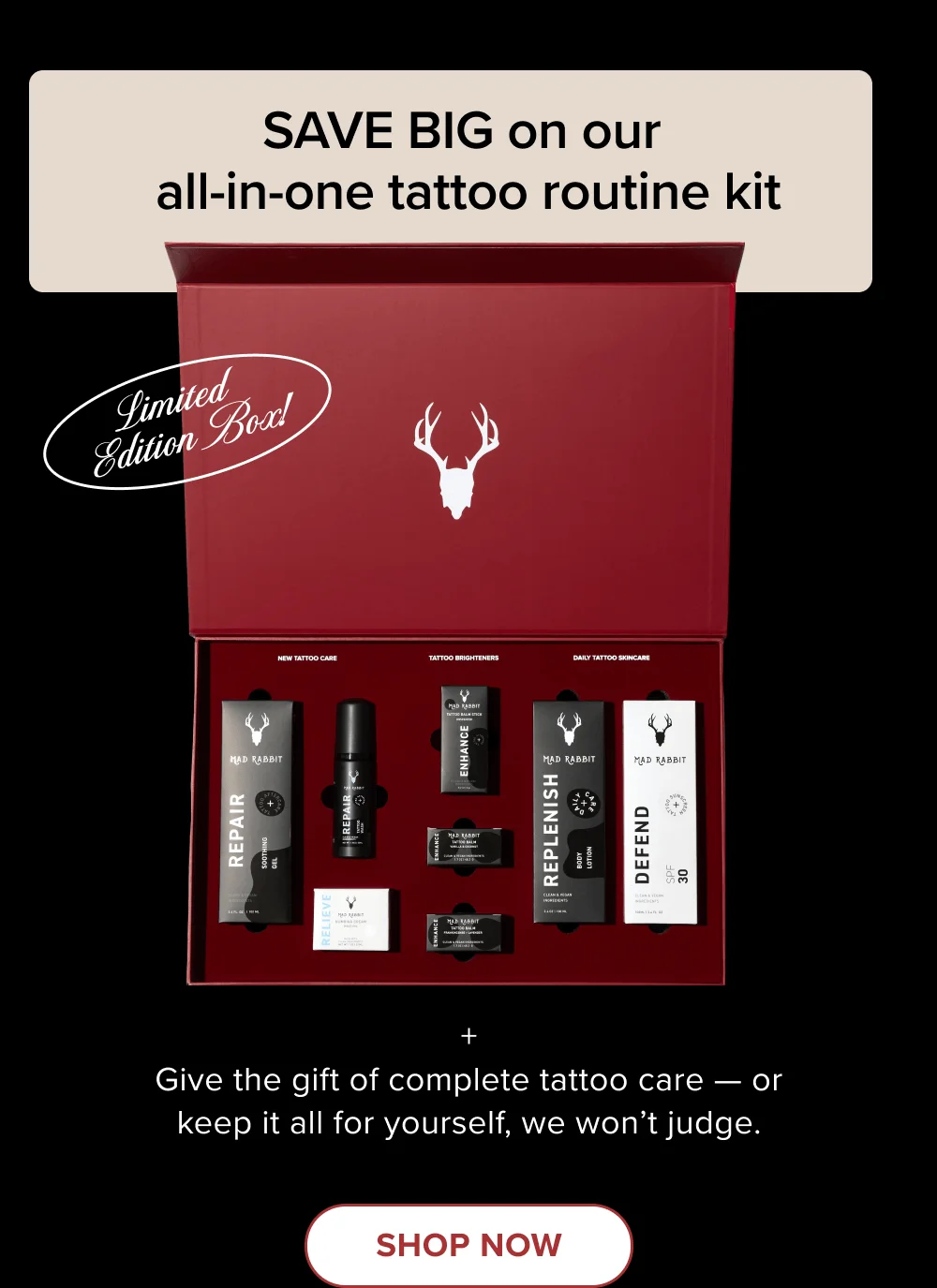 SAVE BIG on our  all-in-one tattoo routine kit [ Shop Now ]