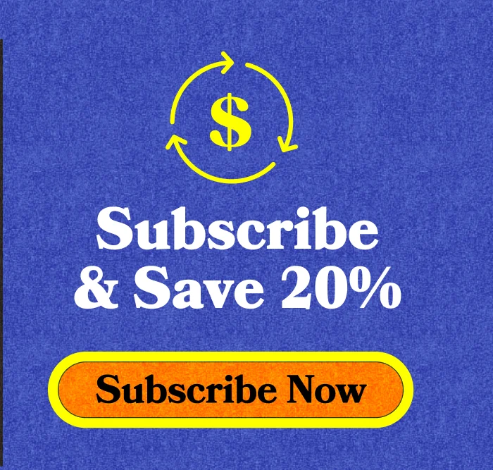 Subscribe & save 20%. Subscribe Now.
