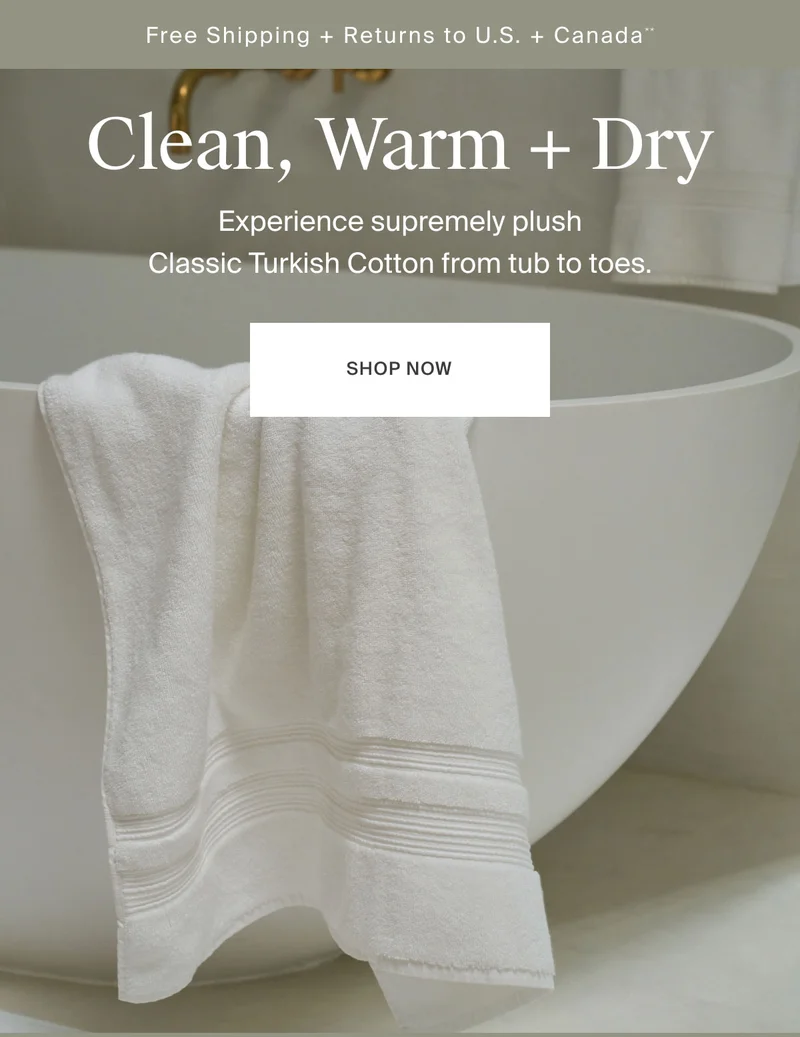 Experience supremely plush Classic Turkish Cotton from tub to toes.