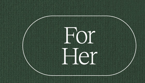 for Her