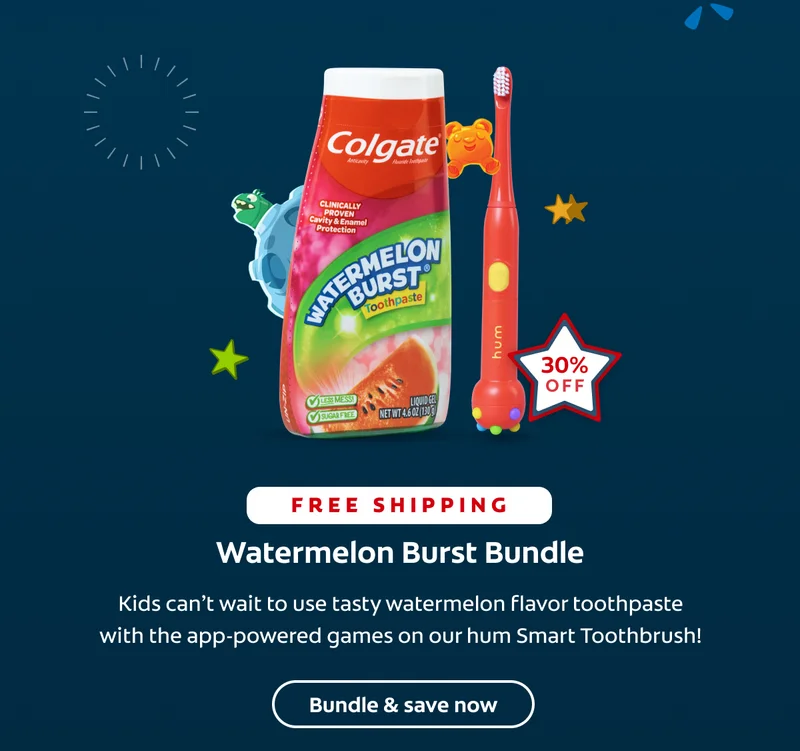 Free Shipping  Watermelong Burst Bundle  Kids can’t wait to use tasty watermelon flavor toothpaste with the app-powered games on our hum Smart Toothbrush!  Bundle & save now