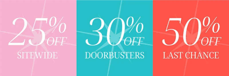 25% off sitewide, up to 50% off last chance!