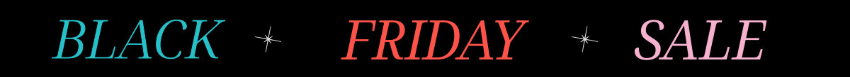 Black Friday Sale starts now!