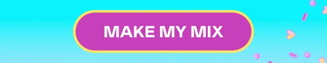 MAKE MY MIX