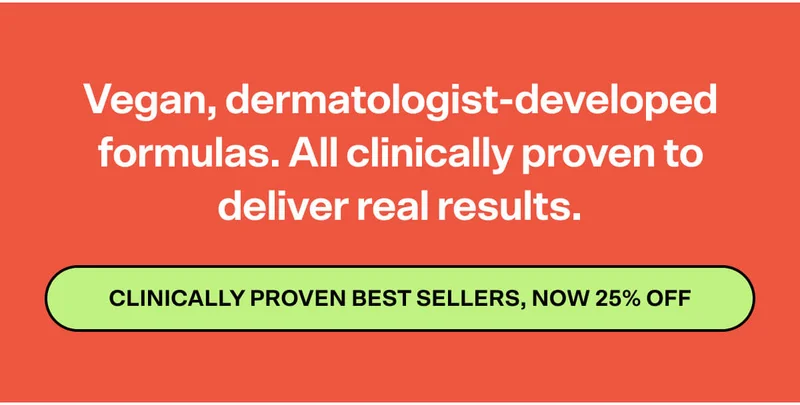 clinically proven best sellers, now 25% off