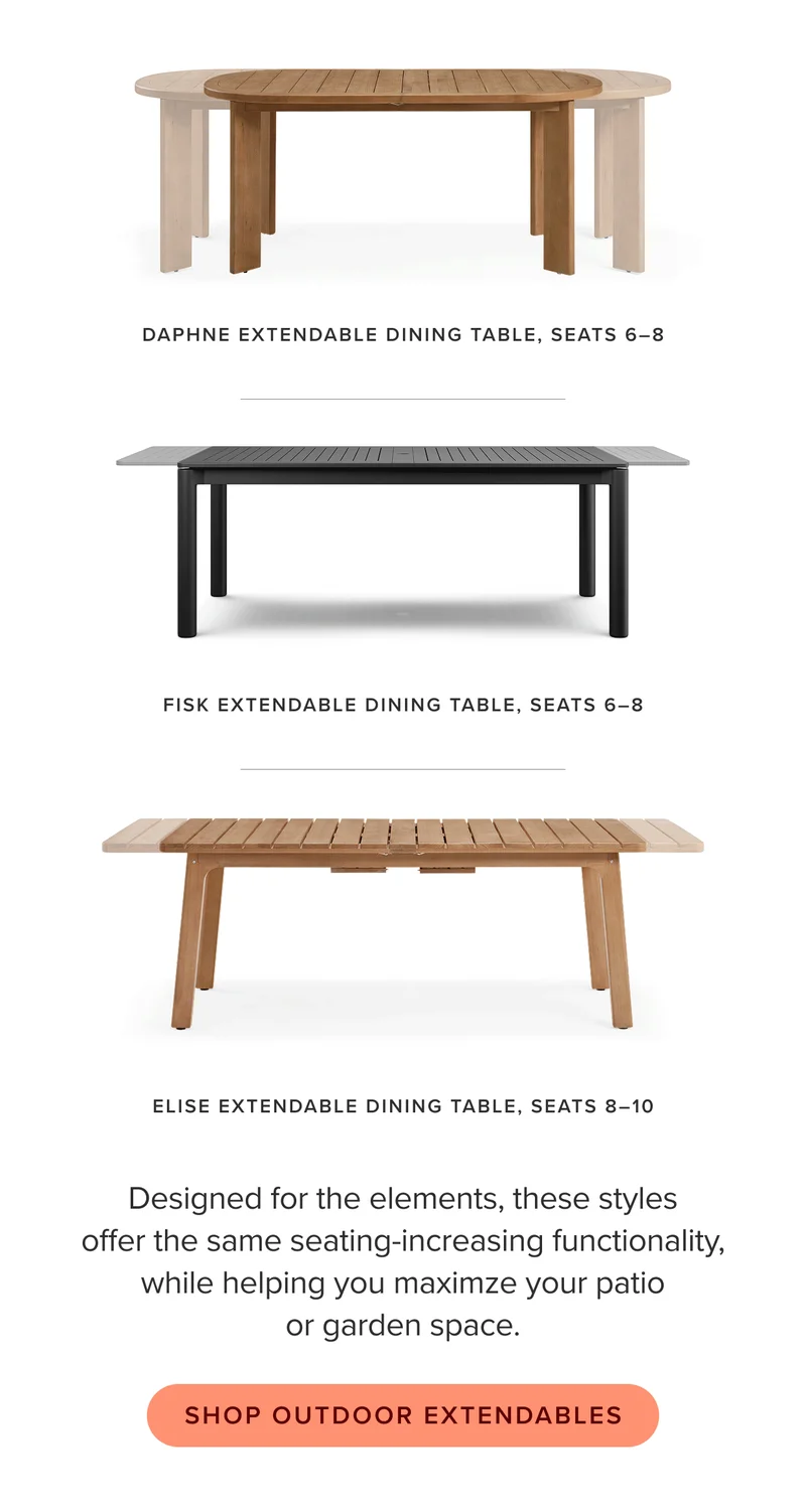 Shop outdoor extendables.