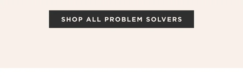 SHOP ALL PROBLEM SOLVERS