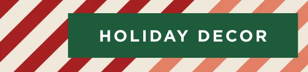 SHOP HOLIDAY DECOR