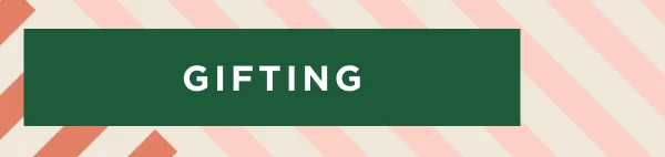 SHOP GIFTING