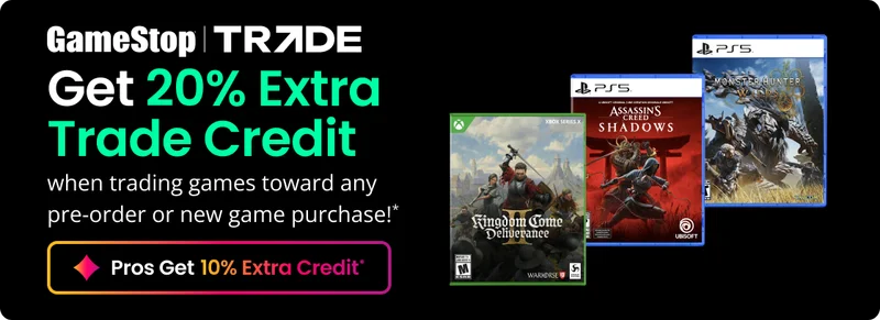 GameStop | TRADE Get Extra Trade Credit when trading games toward any pre-order or new game purchase!* Pros Get 10% Extra Credit*
