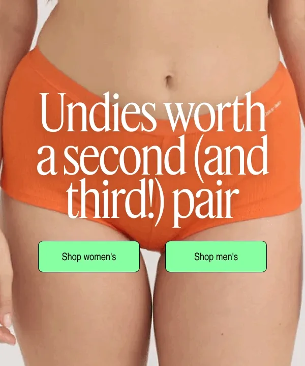 Undies worth a second (and third!) pair | Shop women's | Shop men's