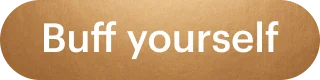 Buff yourself