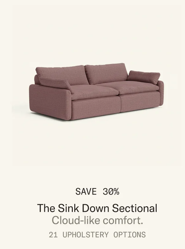 Save 30% on The Sink Down Sectional