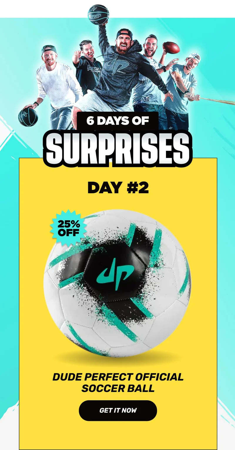 6-Days of Surprises! Day 2: 25% Off Dude Perfect Soccer Ball - SHOP NOW
