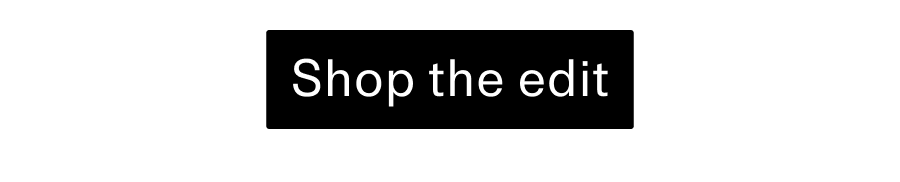 Shop the edit CTA